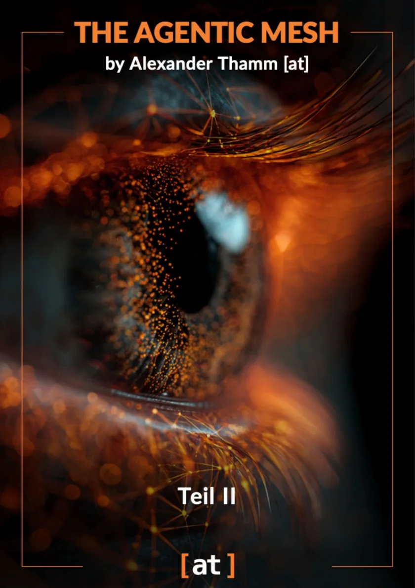 Titelseite des Whitepapers “The Agentic Mesh – Part II” der [at] Gruppe: eine Nahaufnahme eines Auges, über die sich ein orangefarbenes Netz aus Knoten und Linien legt